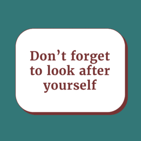 Look after yourself